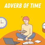 Adverb of Time: Pengertian, Jenis dan Contoh Kalimatnya